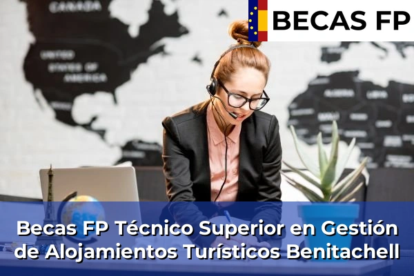 Becas FP Técnico Superior en Gestión de Alojamientos Turísticos en Benitachell