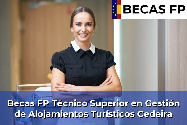 Becas FP Técnico Superior en Gestión de Alojamientos Turísticos en Cedeira