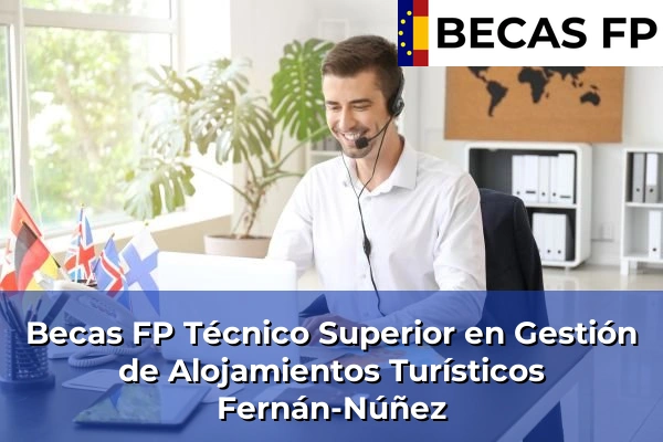 Becas FP Técnico Superior en Gestión de Alojamientos Turísticos en Fernán-Núñez