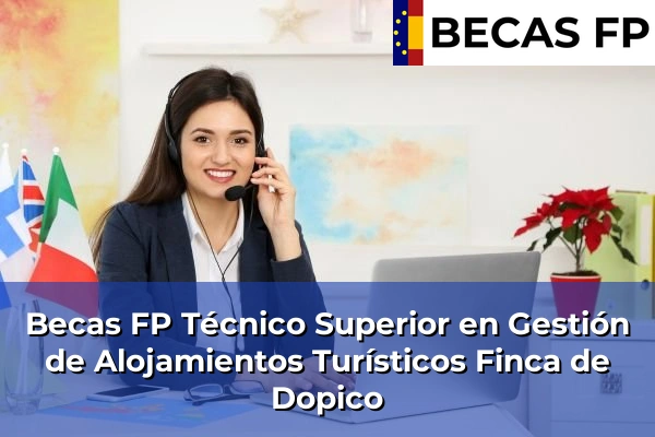 Becas FP Técnico Superior en Gestión de Alojamientos Turísticos en Finca de Dopico