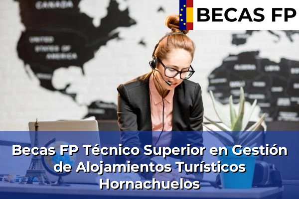 Becas FP Técnico Superior en Gestión de Alojamientos Turísticos en Hornachuelos