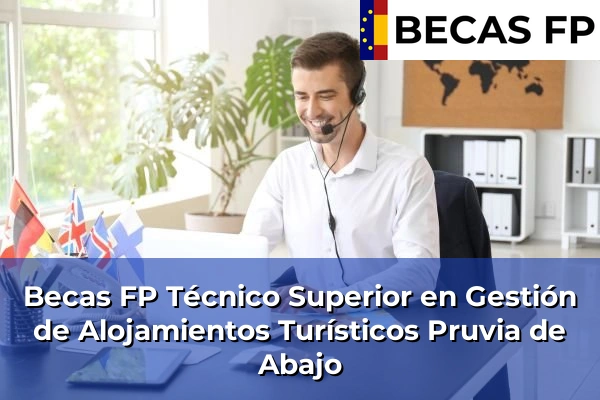 Becas FP Técnico Superior en Gestión de Alojamientos Turísticos en Pruvia de Abajo