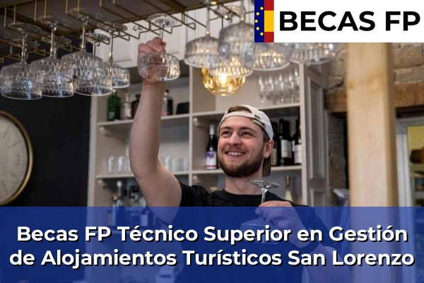 Becas FP Técnico Superior en Gestión de Alojamientos Turísticos en San Lorenzo