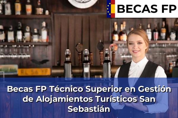 Becas FP Técnico Superior en Gestión de Alojamientos Turísticos en San Sebastián