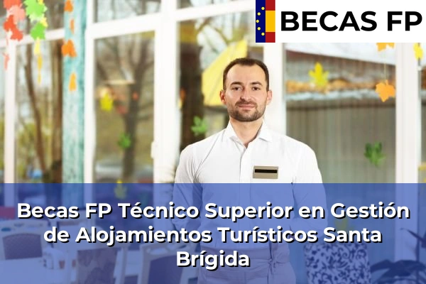 Becas FP Técnico Superior en Gestión de Alojamientos Turísticos en Santa Brígida