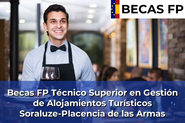 Becas FP Técnico Superior en Gestión de Alojamientos Turísticos en Soraluze-Placencia de las Armas