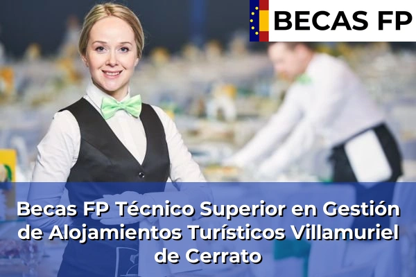 Becas FP Técnico Superior en Gestión de Alojamientos Turísticos en Villamuriel de Cerrato
