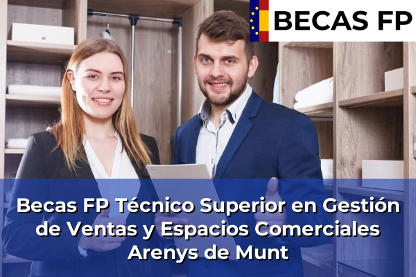 Becas FP Técnico Superior en Gestión de Ventas y Espacios Comerciales en Arenys de Munt