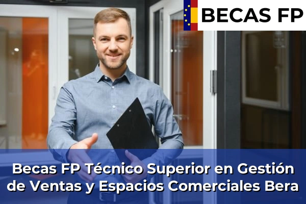 Becas FP Técnico Superior en Gestión de Ventas y Espacios Comerciales en Bera
