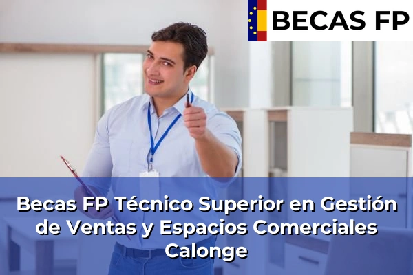 Becas FP Técnico Superior en Gestión de Ventas y Espacios Comerciales en Calonge