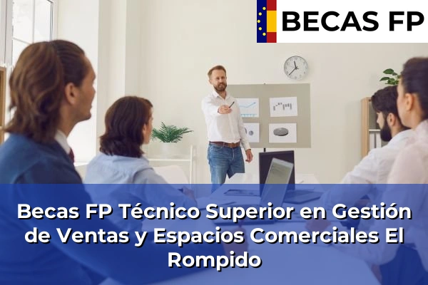 Becas FP Técnico Superior en Gestión de Ventas y Espacios Comerciales en El Rompido