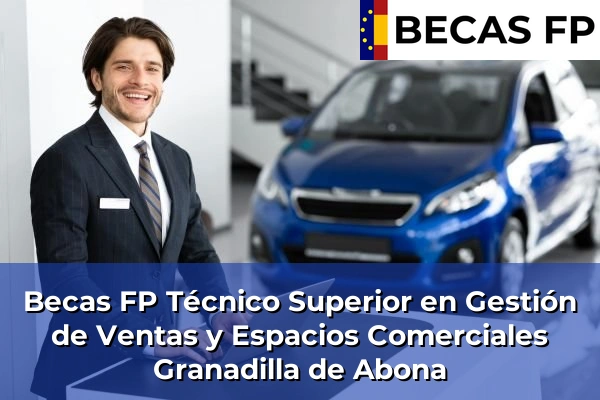 Becas FP Técnico Superior en Gestión de Ventas y Espacios Comerciales en Granadilla de Abona