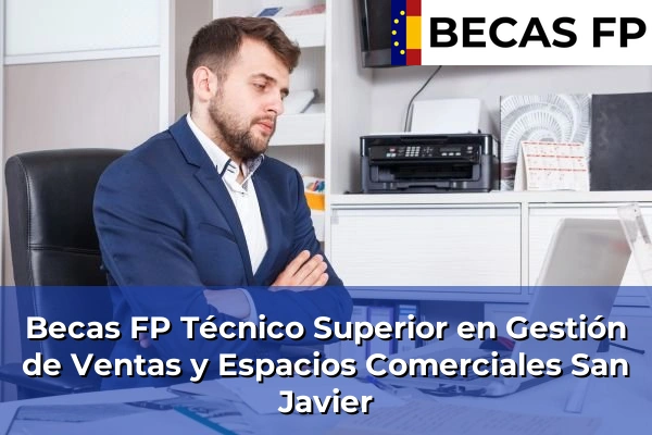 Becas FP Técnico Superior en Gestión de Ventas y Espacios Comerciales en San Javier