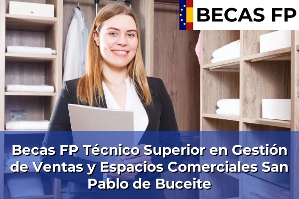 Becas FP Técnico Superior en Gestión de Ventas y Espacios Comerciales en San Pablo de Buceite