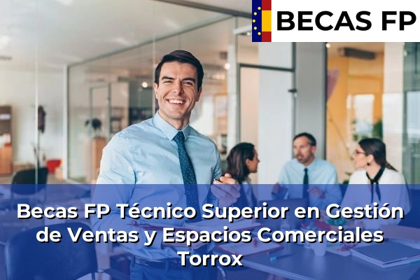 Becas FP Técnico Superior en Gestión de Ventas y Espacios Comerciales en Torrox