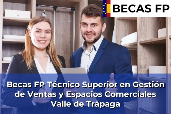 Becas FP Técnico Superior en Gestión de Ventas y Espacios Comerciales en Valle de Trápaga