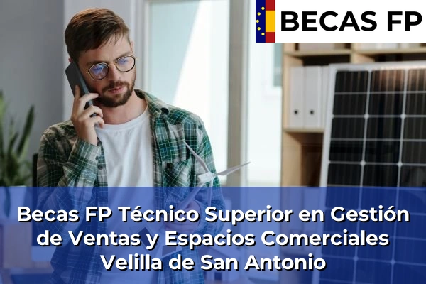Becas FP Técnico Superior en Gestión de Ventas y Espacios Comerciales en Velilla de San Antonio