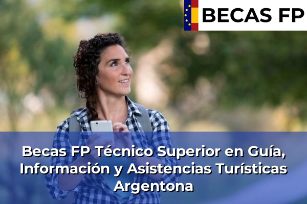 Becas FP Técnico Superior en Guía, Información y Asistencias Turísticas en Argentona