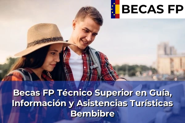 Becas FP Técnico Superior en Guía, Información y Asistencias Turísticas en Bembibre