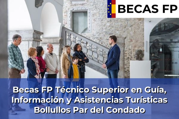 Becas FP Técnico Superior en Guía, Información y Asistencias Turísticas en Bollullos Par del Condado