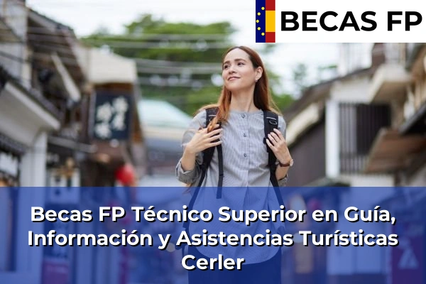 Becas FP Técnico Superior en Guía, Información y Asistencias Turísticas en Cerler