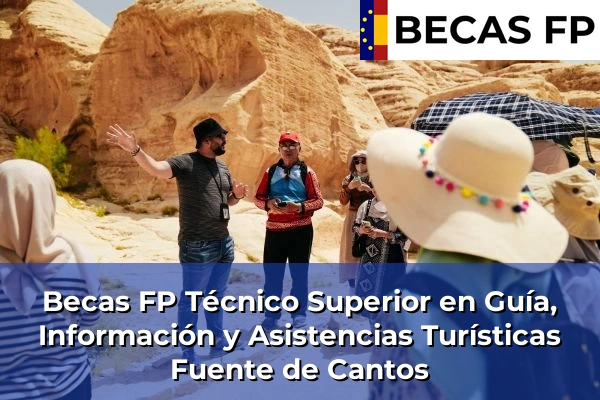 Becas FP Técnico Superior en Guía, Información y Asistencias Turísticas en Fuente de Cantos