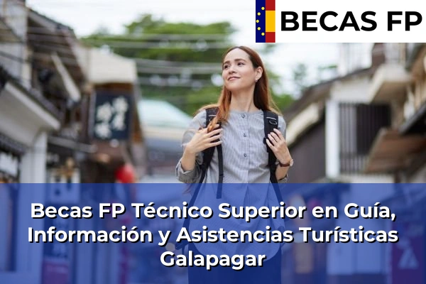 Becas FP Técnico Superior en Guía, Información y Asistencias Turísticas en Madrid 41 Becas FP Técnico Superior en Guía, Información y Asistencias Turísticas en Galapagar