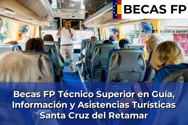 Becas FP Técnico Superior en Guía, Información y Asistencias Turísticas en Santa Cruz del Retamar