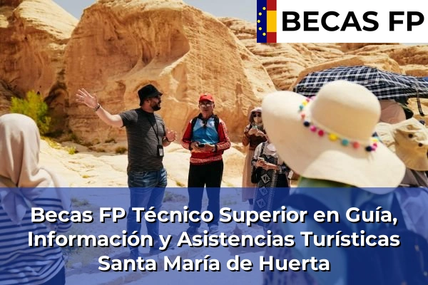 Becas FP Técnico Superior en Guía, Información y Asistencias Turísticas en Soria 4 Becas FP Técnico Superior en Guía, Información y Asistencias Turísticas en Santa María de Huerta