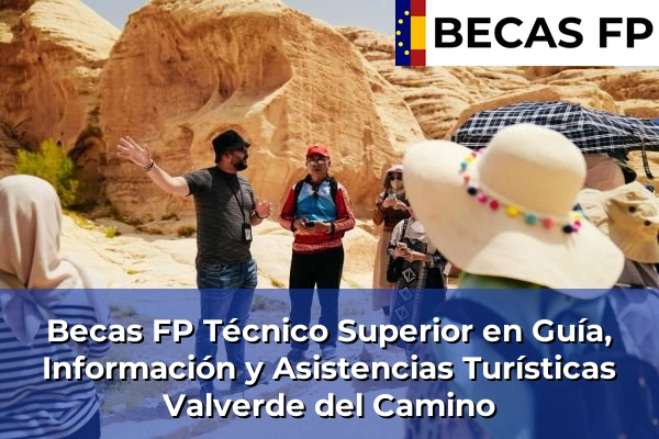 Becas FP Técnico Superior en Guía, Información y Asistencias Turísticas en Valverde del Camino