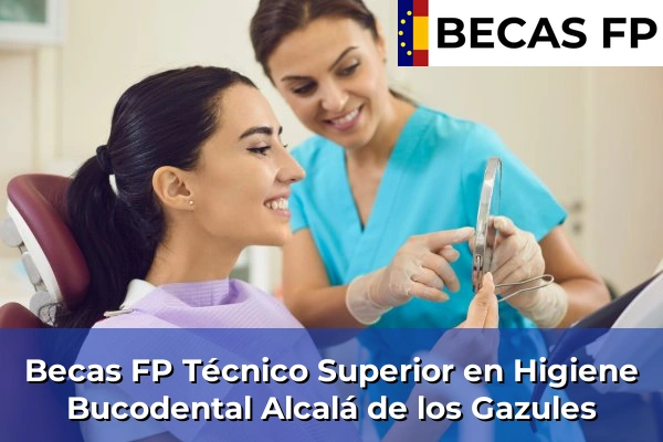 Becas FP Técnico Superior en Higiene Bucodental en Alcalá de los Gazules
