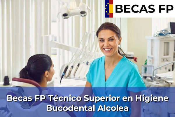 Becas FP Técnico Superior en Higiene Bucodental en Alcolea
