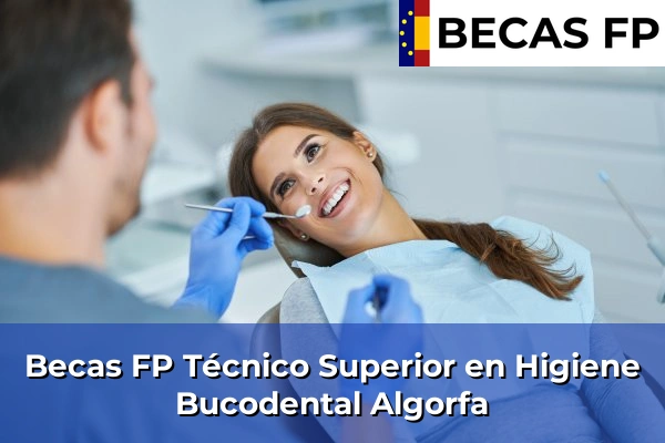 Becas FP Técnico Superior en Higiene Bucodental en Algorfa