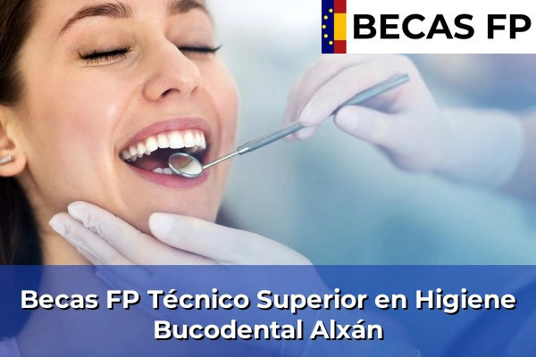 Becas FP Técnico Superior en Higiene Bucodental en Alxán