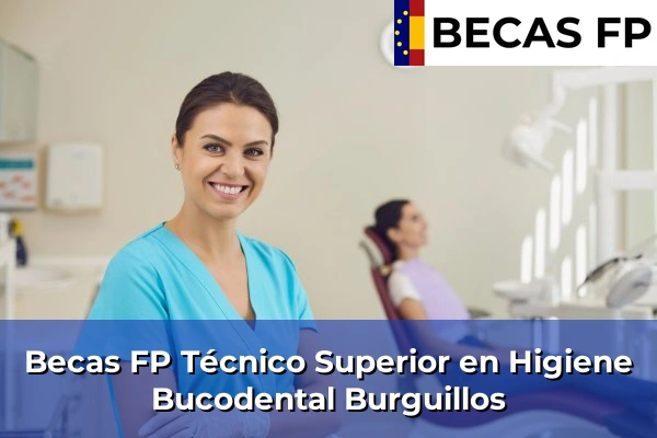 Becas FP Técnico Superior en Higiene Bucodental en Sevilla 10 Becas FP Técnico Superior en Higiene Bucodental en Burguillos