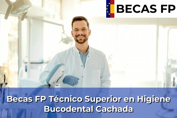 Becas FP Técnico Superior en Higiene Bucodental en Cachada