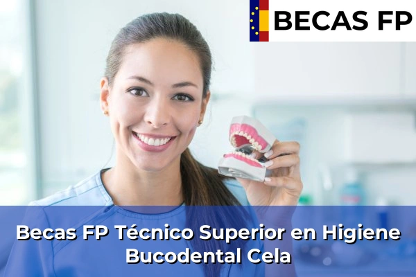 Becas FP Técnico Superior en Higiene Bucodental en Cela
