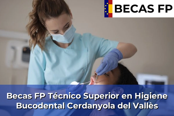 Becas FP Técnico Superior en Higiene Bucodental en Cerdanyola del Vallès