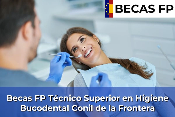 Becas FP Técnico Superior en Higiene Bucodental en Conil de la Frontera