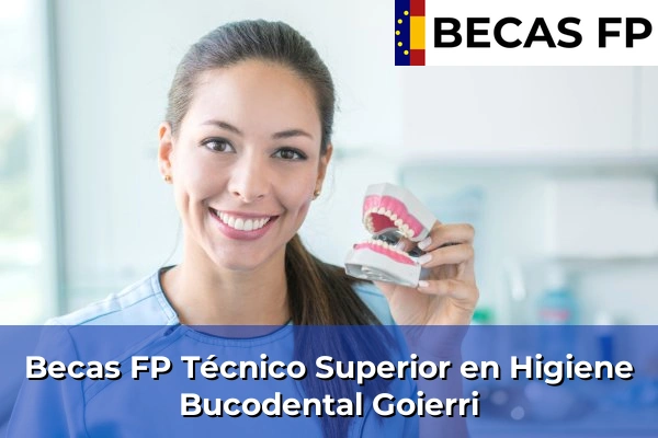 Becas FP Técnico Superior en Higiene Bucodental en Goierri