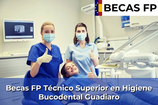 Becas FP Técnico Superior en Higiene Bucodental en Guadiaro