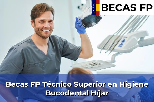 Becas FP Técnico Superior en Higiene Bucodental en Híjar