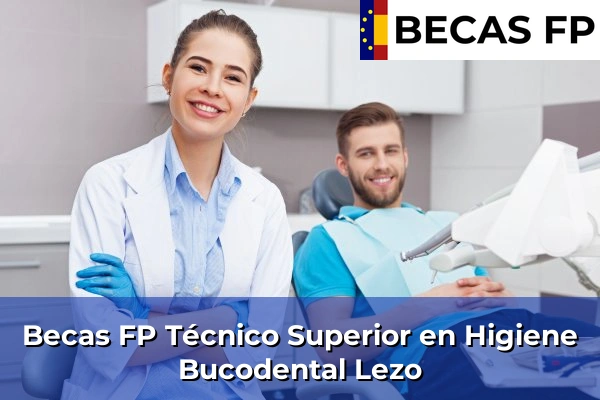 Becas FP Técnico Superior en Higiene Bucodental en Lezo