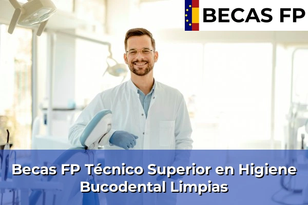 Becas FP Técnico Superior en Higiene Bucodental en Limpias