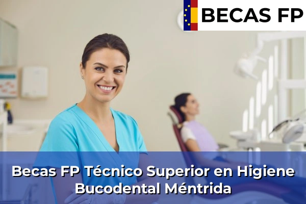 Becas FP Técnico Superior en Higiene Bucodental en Méntrida