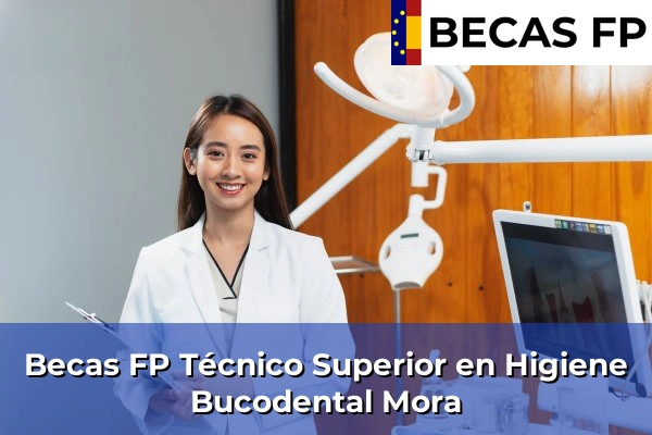 Becas FP Técnico Superior en Higiene Bucodental en Mora