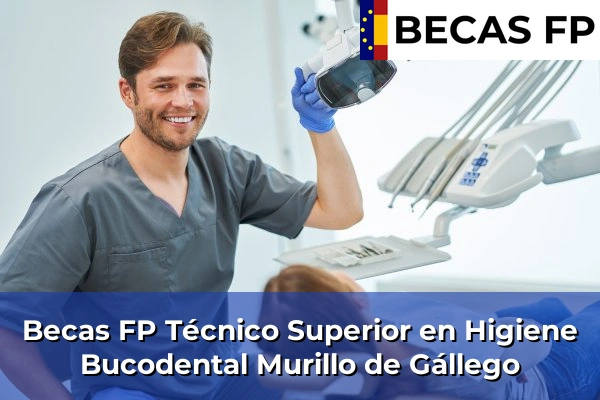 Becas FP Técnico Superior en Higiene Bucodental en Murillo de Gállego