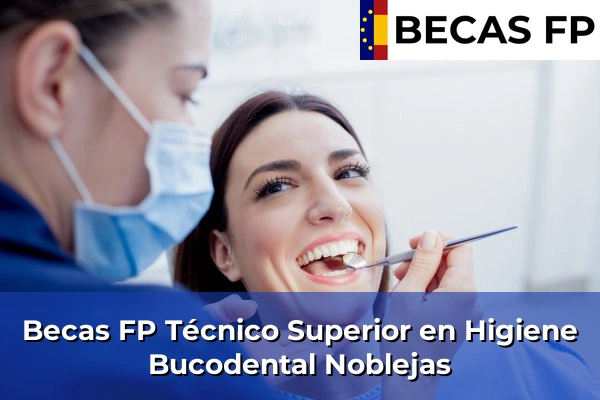 Becas FP Técnico Superior en Higiene Bucodental en Noblejas