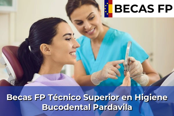 Becas FP Técnico Superior en Higiene Bucodental en Pardavila