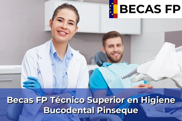 Becas FP Técnico Superior en Higiene Bucodental en Pinseque